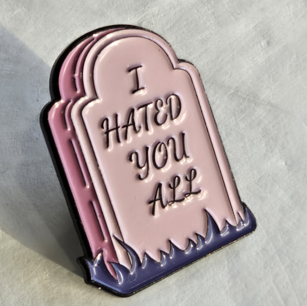 I Hated You All Lapel Pin Gravestone Dark Humor Gothcore Pinback Fashion Costume